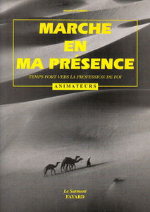 Marche en ma presence, temps fort vers la profession de foi, livre animateurs