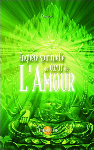 Enquête spirituelle au cœur de l'amour