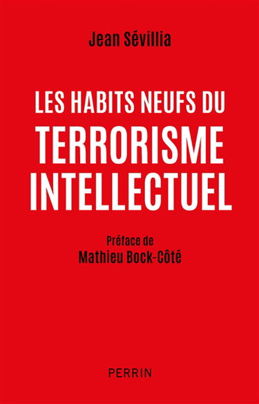 Les habits neufs du terrorisme intellectuel