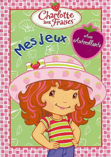 Couverture de Mes jeux avec autocollants Charlotte aux fraises par Collectif
