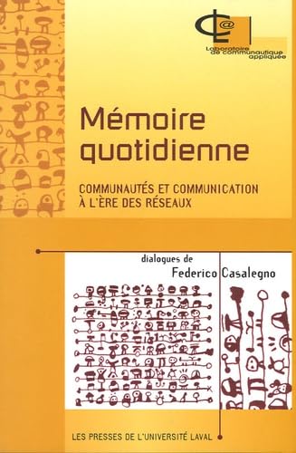 Mémoire quotidienne : communautés et communication à l'ère des réseaux