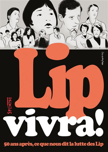 Couverture de Lip vivra ! : 50 ans après, ce que nous dit la lutte des Lip