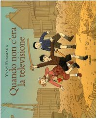 Couverture de quando non c era la televizione par Yvan Pommaux