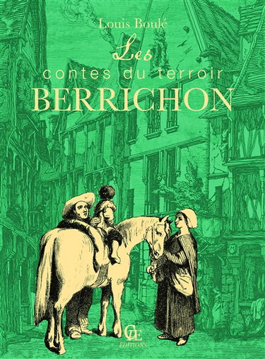 Les contes du terroir berrichon : ceux de chez nous