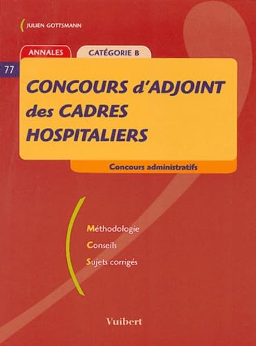 Couverture de Concours d'adjoint des cadres hospitaliers: Catégorie B