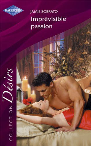 Imprévisible passion