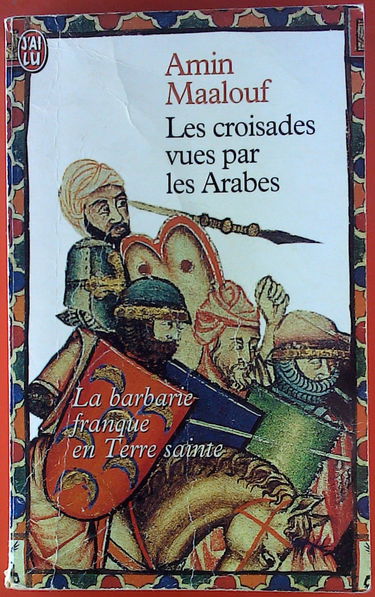 Les croisades vues par les Arabes