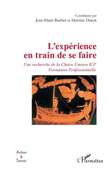 Couverture de L'expérience en train de se faire : une recherche de la Chaire Unesco ICP, formation professionnelle