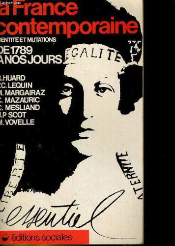 La France contemporaine : identité et mutations de 1789 à nos jours