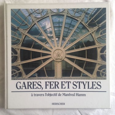 Gares, fer et styles : à travers l'objectif de Manfred Mamm