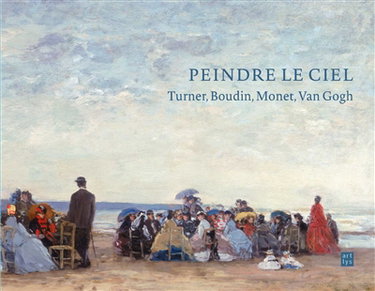 Couverture de Peindre le ciel : Turner, Boudin, Monet, Van Gogh par Collectif