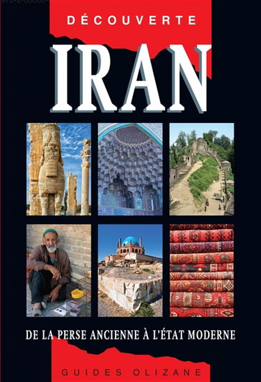 Iran : de la Perse ancienne à l'Etat moderne