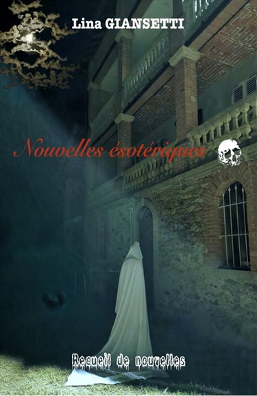 Nouvelles ésotériques : Recueil de nouvelles
