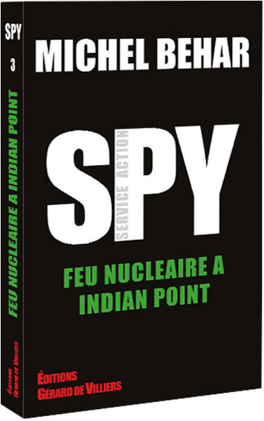 Spy. Vol. 3. Feu nucléaire à Indian Point