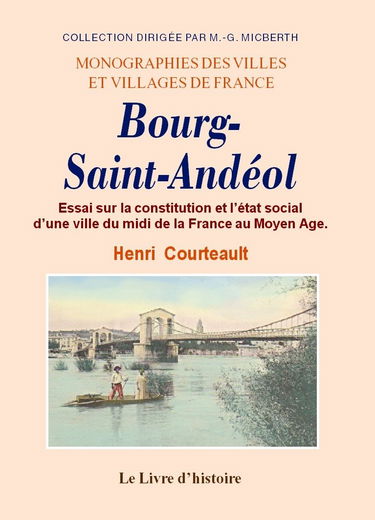 Bourg-saint-andeol. essai sur la constitution et l'etat social d'une ville du midi de la france au m