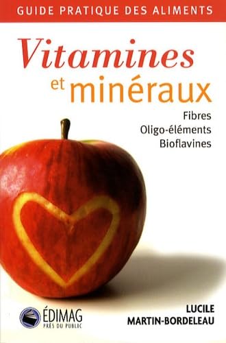 Vitamines et minéraux: Fibres, oligo-éléments, bioflavines