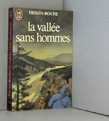la vallée sans hommes, (Les terres de l'infini - II)