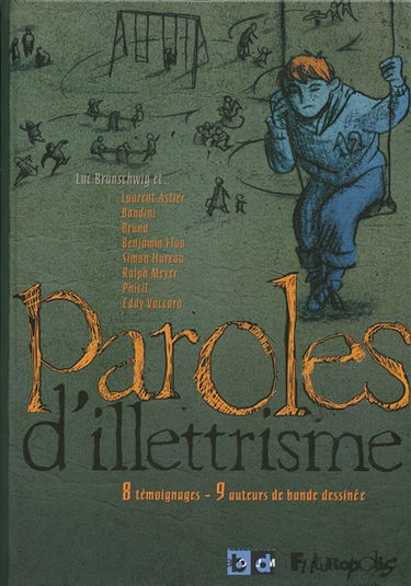 Paroles d'illettrisme : 8 témoignages, 9 auteurs de bande dessinée