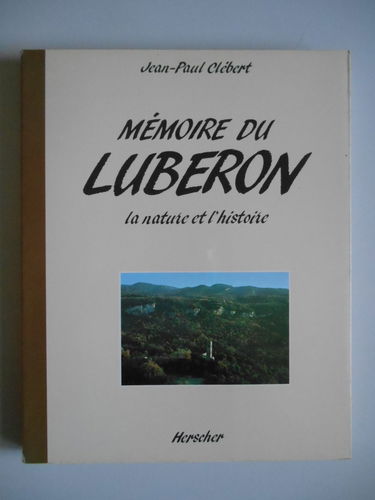 Mémoires du Luberon: La nature et l'histoire