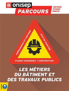 Les métiers du bâtiment et des travaux publics