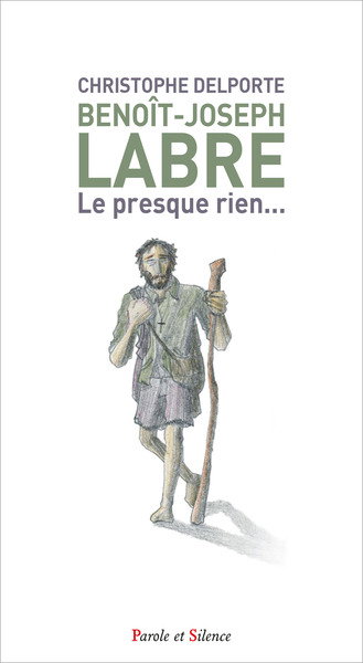 Benoît-Joseph Labre : le presque rien...