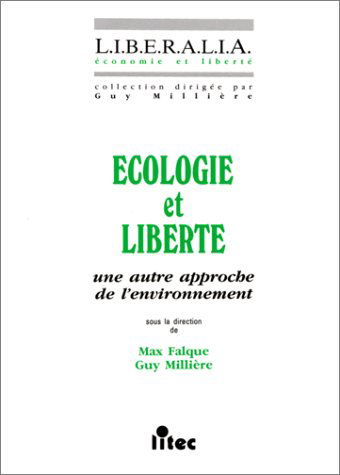 Ecologie et liberté : une autre approche de l'environnement