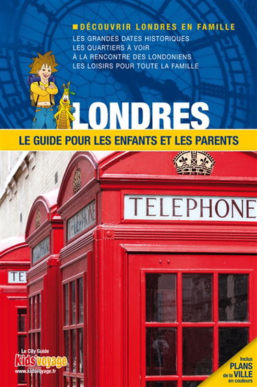 Londres : le guide pour les enfants et les parents