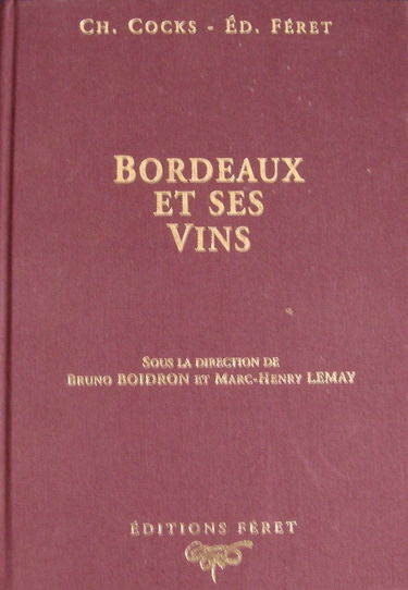 Bordeaux et ses vins classés par ordre de mérite