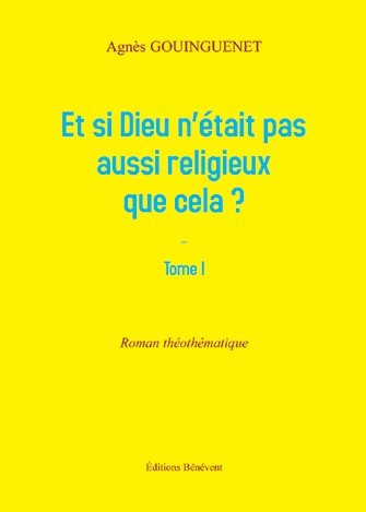 Et si Dieu n'était pas aussi religieux que cela ?