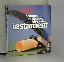 Votre testament : Un notaire vous explique pourquoi et comment faire (Marabout flash)