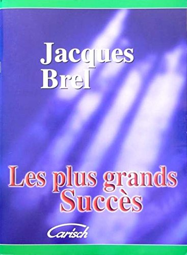 Brel Jacques : les Plus Grands Succes - chant + piano + accords
