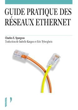Guide pratique des réseaux Ethernet