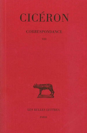 Correspondance. Vol. 8. Lettres DLXXXVII-DCCVI