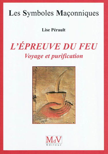 L'épreuve du feu : voyage et purification