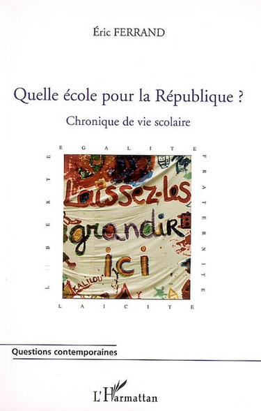 Couverture de Quelle école pour la République ? : chronique de vie scolaire