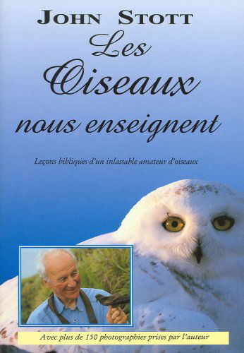 Les oiseaux nous enseignent: Essai d’orni-théologie