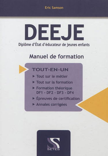 DEEJE : diplôme d'Etat d'éducateur de jeunes enfants : manuel de formation
