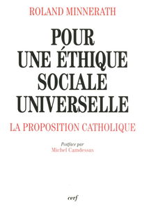 Pour une éthique sociale universelle : la proposition catholique