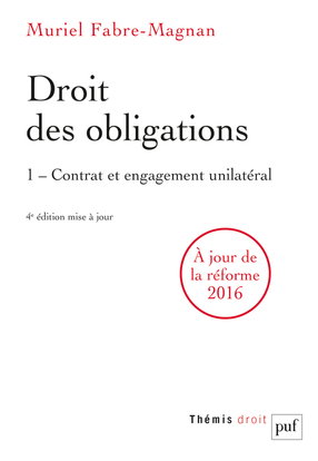 Droit des obligations. Vol. 1. Contrat et engagement unilatéral : à jour de la réforme 2016