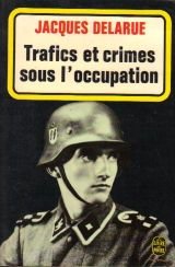 Couverture de Trafics et crimes sous l'occupation par Jacques Delarue
