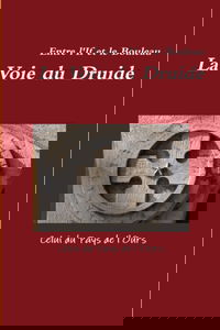 Entre l'If et le Bouleau. La Voie du Druide