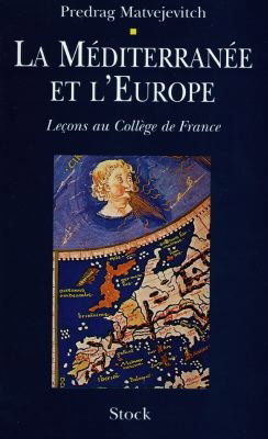 Couverture de La Méditerranée et l'Europe : leçons au Collège de France