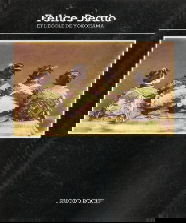 Felice Beato et l'école de Yokohama