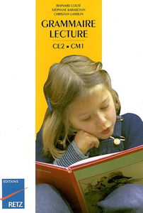 Grammaire-lecture, CE2-CM1 : manuel