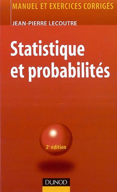 Statistique et probabilités : manuel et exercices corrigés