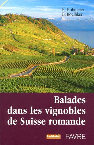 Balades dans les vignobles de Suisse romande