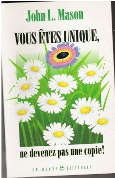 Vous êtes unique, ne devenez pas une copie !