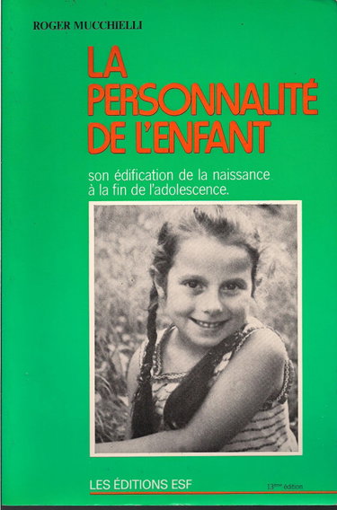Couverture de La personnalité de l'enfant / son edification de la naissance a la fin de l'adolescence par Roger Mucchielli