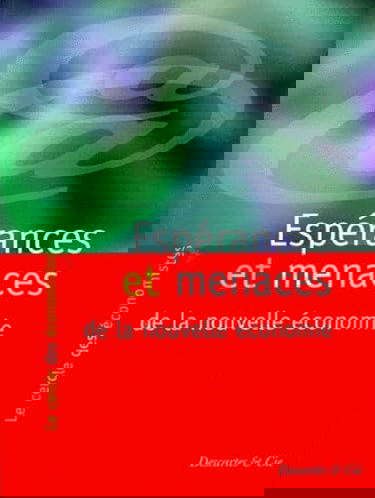 Espérances et menaces de la nouvelle économie