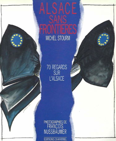 Alsace sans frontières - 70 regards sur l' Alsace